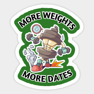 More Weights More Dates, Gym Motivation, fitness Sticker